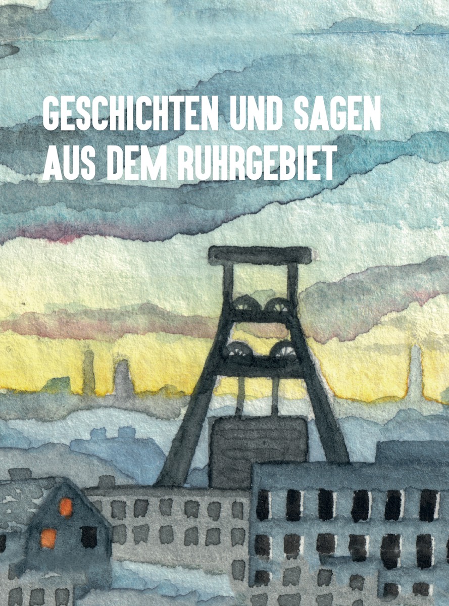Geschichten und Sagen aus dem Ruhrgebiet